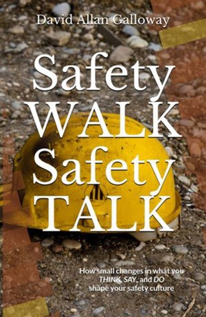 Safety Walk Safety Talk, David Allan Galloway - Ebook - 9798201640118