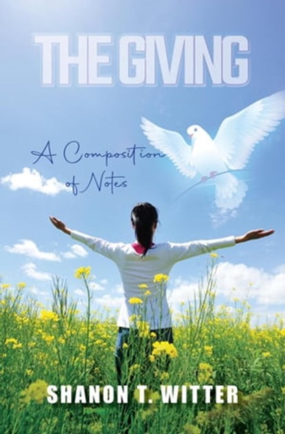 The Giving, Shanon T Witter - Ebook - 9798201642471