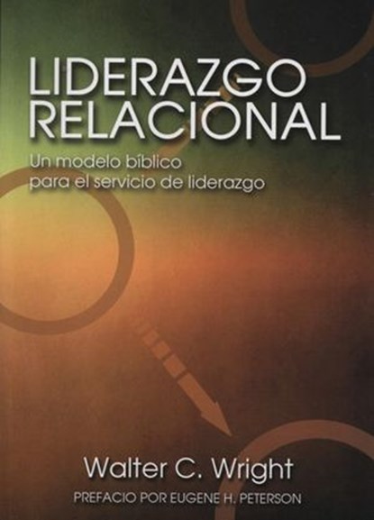 Liderazgo Relacional, Walter C. Wright - Ebook - 9798201647537