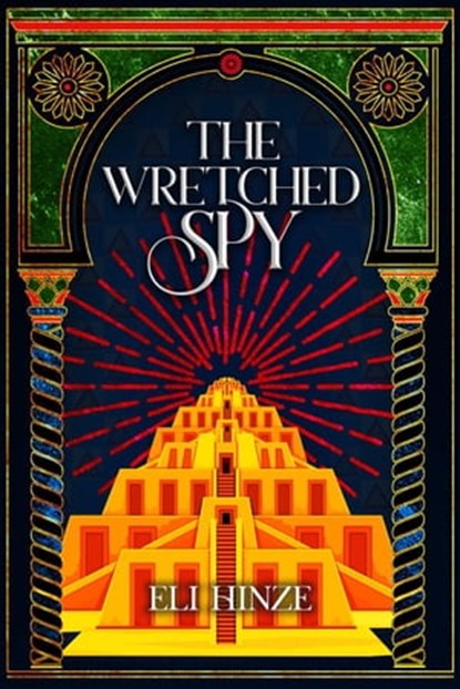 The Wretched Spy, Eli Hinze - Ebook - 9798201653972