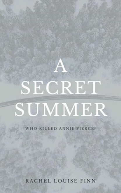 A Secret Summer, Rachel Louise Finn - Ebook - 9798201654429