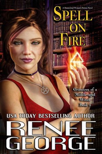 Spell On Fire, Renee George - Ebook - 9798201654740