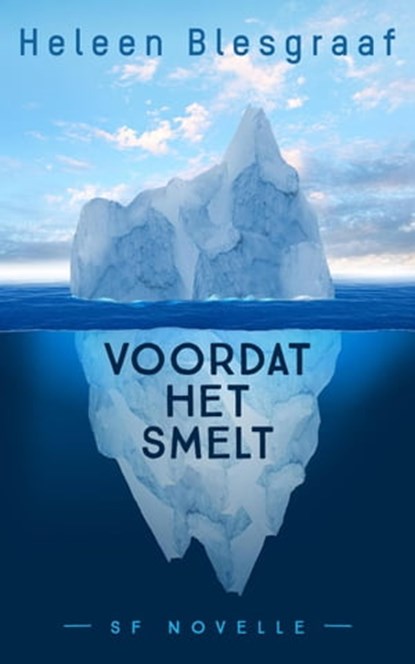 Voordat het smelt, Heleen Blesgraaf - Ebook - 9798201659615