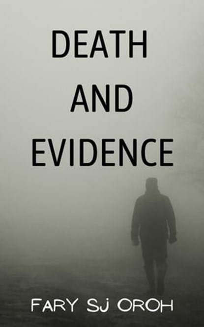 Death and Evidence, FARY SJ OROH - Ebook - 9798201660659