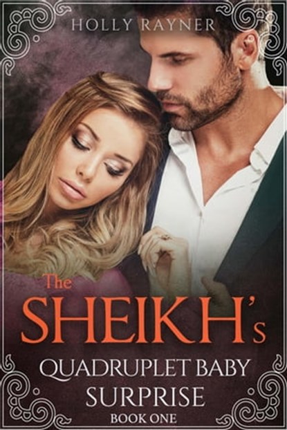The Sheikh's Quadruplet Baby Surprise, Holly Rayner - Ebook - 9798201671013