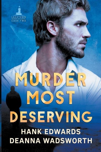 Murder Most Deserving, Deanna Wadsworth ; Hank Edwards - Paperback - 9798201672157