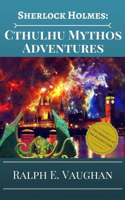 Sherlock Holmes: Cthulhu Mythos Adventures, Ralph E. Vaughan - Ebook - 9798201673505