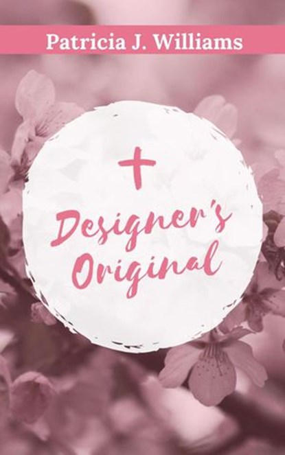 Designer's Original, Patricia J Williams - Ebook - 9798201673772