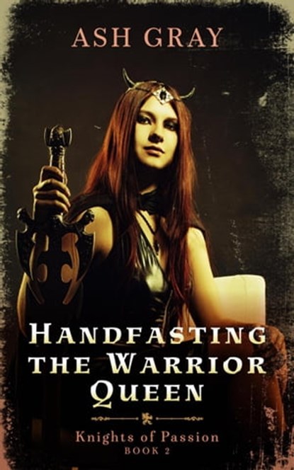 Handfasting the Warrior Queen, Ash Gray - Ebook - 9798201674267
