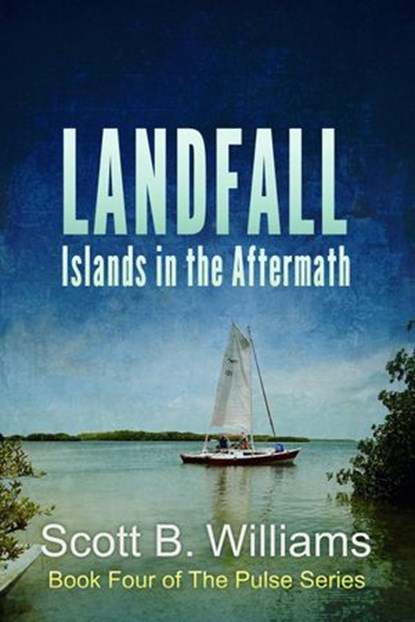 Landfall: Islands in the Aftermath, Scott B. Williams - Ebook - 9798201674649