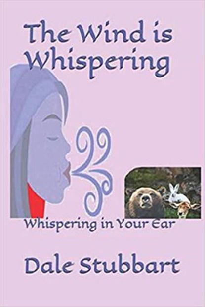 The Wind is Whispering: Whispering in Your Ear, Dale Stubbart - Ebook - 9798201678272