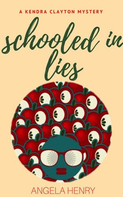 Schooled In Lies, Angela Henry - Ebook - 9798201682033