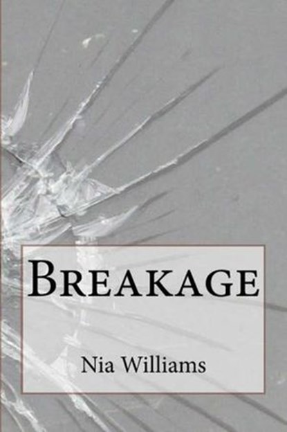 Breakage, Nia Williams - Ebook - 9798201684792