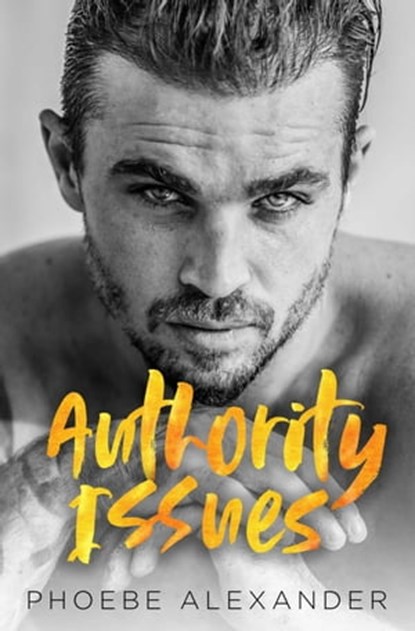 Authority Issues, Phoebe Alexander - Ebook - 9798201688257