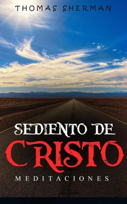 Sediento de Cristo, Thomas Sherman - Ebook - 9798201689995