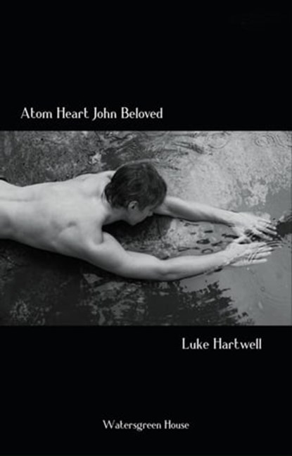 Atom Heart John Beloved, Luke Hartwell - Ebook - 9798201703943