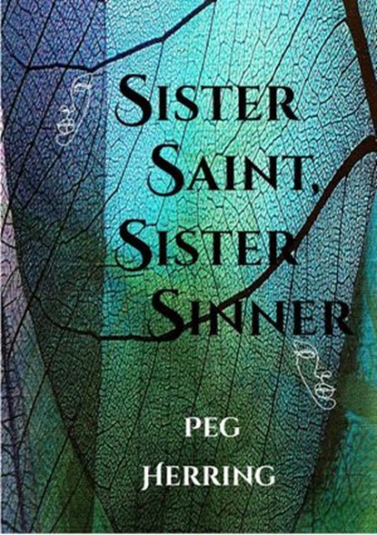Sister Saint, Sister Sinner, Peg Herring - Ebook - 9798201707651