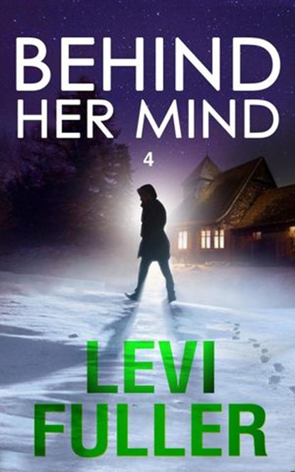 Behind Her Mind 4, Levi Fuller - Ebook - 9798201708573