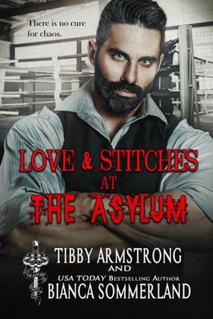 Love & Stitches at The Asylum Fight Club Book 1, Tibby Armstrong ; Bianca Sommerland - Ebook - 9798201717018