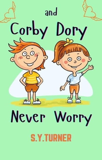 Corby And Dory Never Worry, S.Y. TURNER - Ebook - 9798201717681