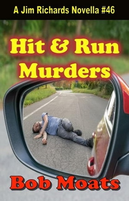 Hit and Run Murders, Bob Moats - Ebook - 9798201722975