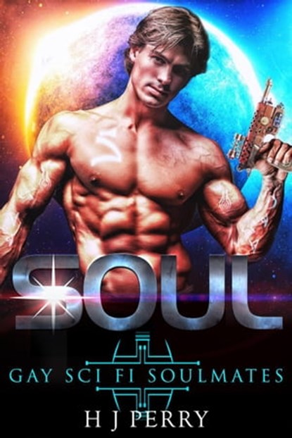 Soul [Gay Sci Fi Soulmates], H J Perry - Ebook - 9798201728465