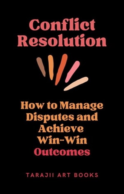 Conflict Resolution, Tarajii Art Books - Ebook - 9798201731557