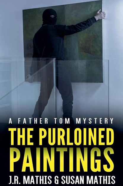 The Purloined Paintings, J R Mathis ; Susan Mathis - Paperback - 9798201733247