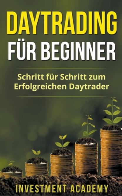 Daytrading fur Beginner, Investment Academy - Paperback - 9798201734305