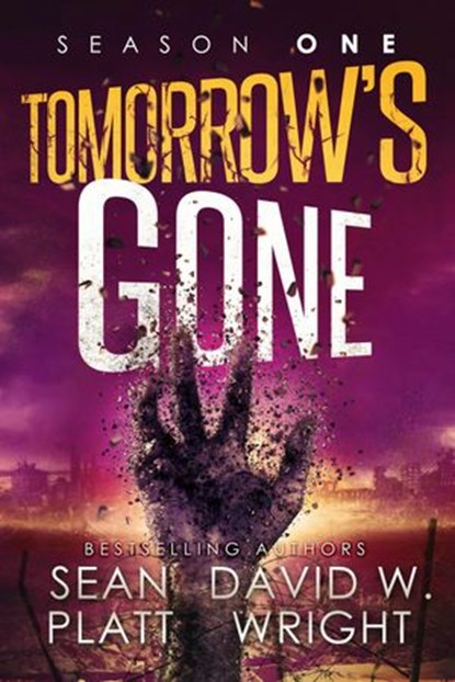Tomorrow's Gone Season 1, Sean Platt ; David W. Wright - Ebook - 9798201738204