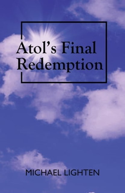 Atol's Final Redemption, Michael Lighten - Ebook - 9798201741693