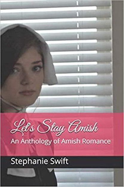 Let's Stay Amish, Stephanie Swift - Ebook - 9798201745028