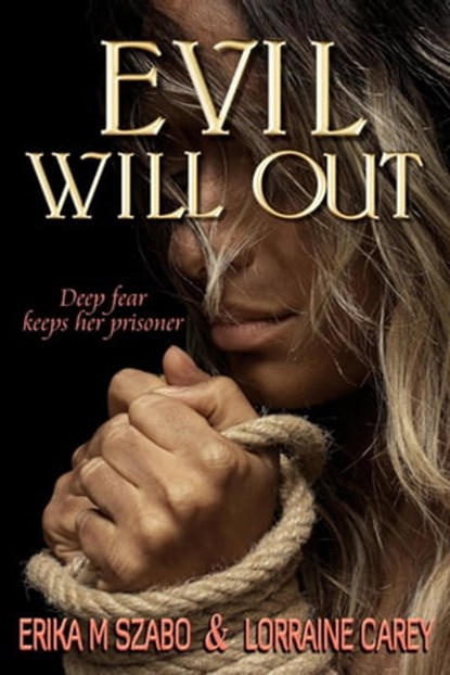 Evil Will Out, Erika M Szabo ; Lorraine Carey - Ebook - 9798201746407