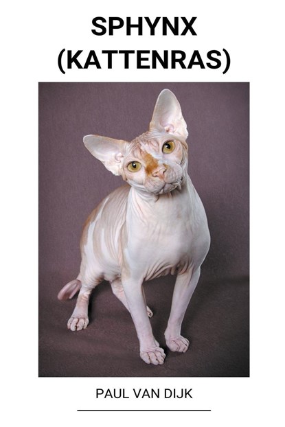 Sphynx (Kattenras), DIJK,  Paul Van - Paperback - 9798201746834