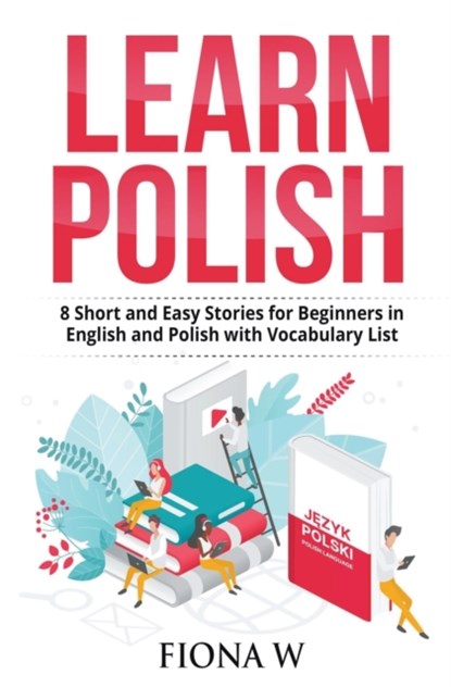 Learn Polish, Fiona W - Paperback - 9798201754716