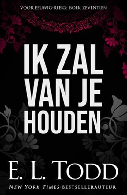 Ik zal van je houden, E. L. Todd - Ebook - 9798201761585