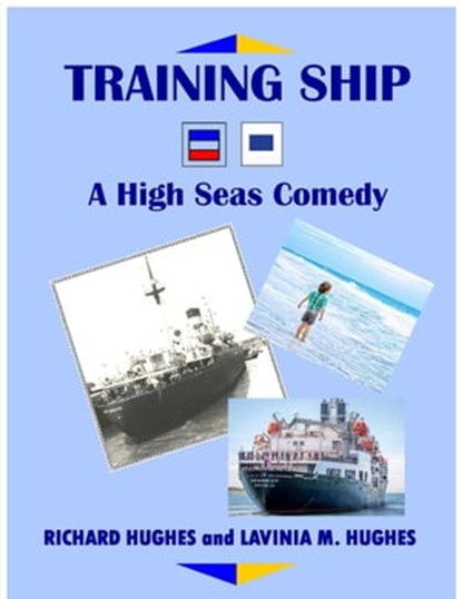 Training Ship, Richard Hughes ; Lavinia M. Hughes - Ebook - 9798201768072