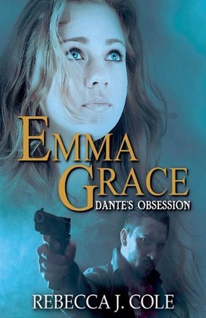Emma Grace, Rebecca J. Cole - Paperback - 9798201773779