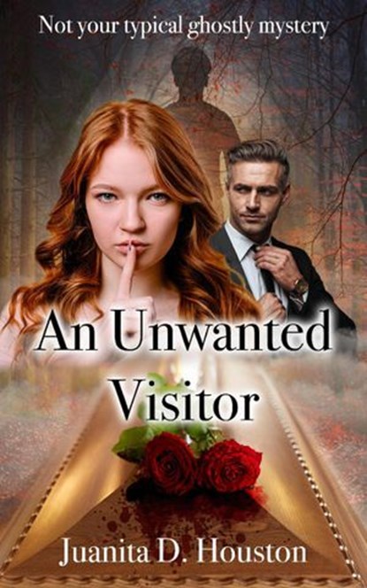 An Unwanted Visitor, Juanita D. Houston - Ebook - 9798201775773