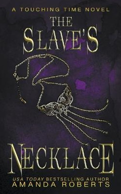 The Slave's Necklace, ROBERTS,  Amanda - Paperback - 9798201786083