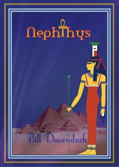 Nephthys, Bill Duvendack - Ebook - 9798201795269