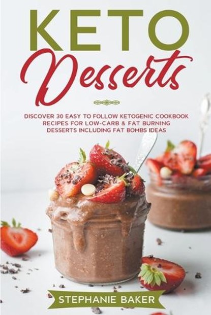 Keto Desserts, BAKER,  Stephanie - Paperback - 9798201797645