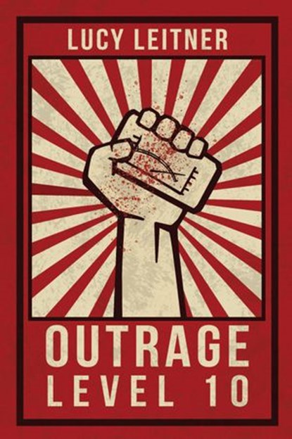 Outrage: Level 10, Lucy Leitner - Ebook - 9798201798499
