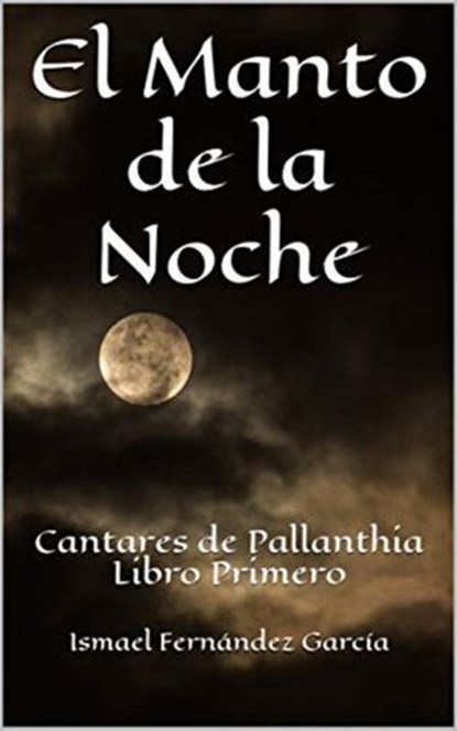El Manto de la Noche, Ismael Fernández García - Ebook - 9798201806545