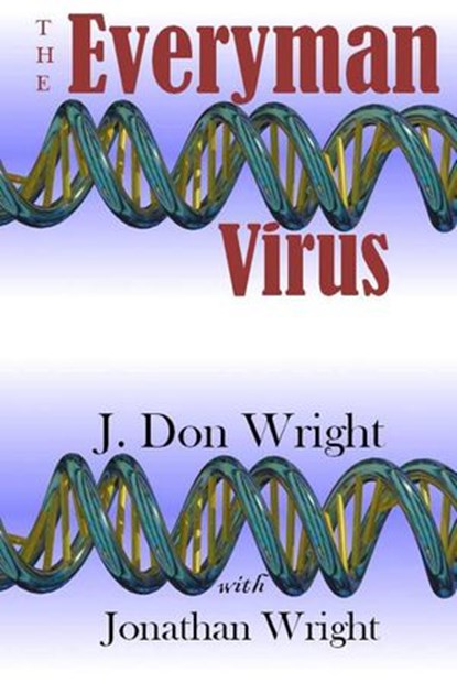 The Everyman Virus, J. Don Wright ; Jonathan Wright - Ebook - 9798201806569