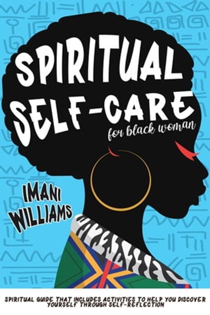 Spiritual Self-Care for Black Women, Imani Williams - Ebook - 9798201809331
