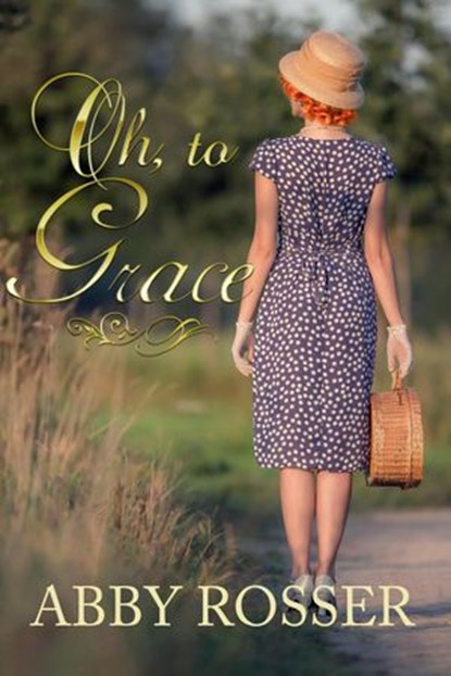 Oh, to Grace, Abby Rosser - Ebook - 9798201813833
