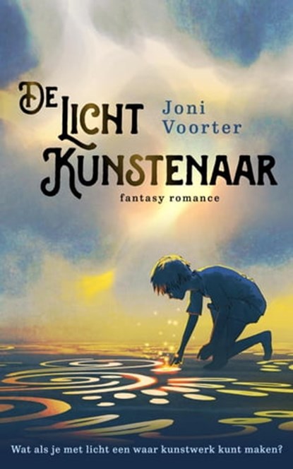 De lichtkunstenaar, Joni Voorter - Ebook - 9798201814748