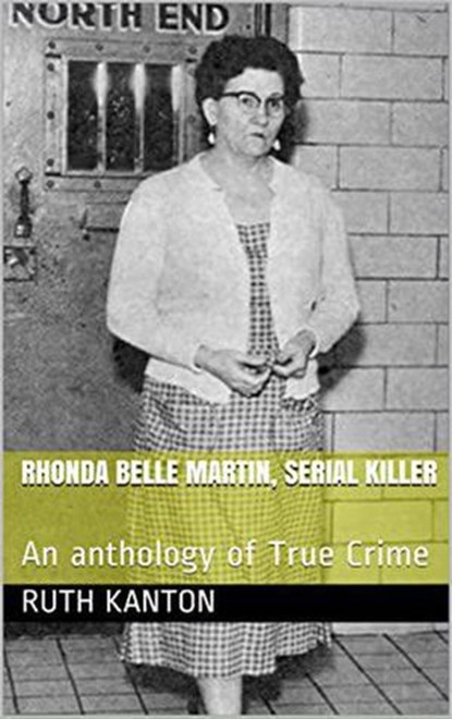 Rhonda Belle Martin, Serial Killer, Ruth Kanton - Ebook - 9798201828059