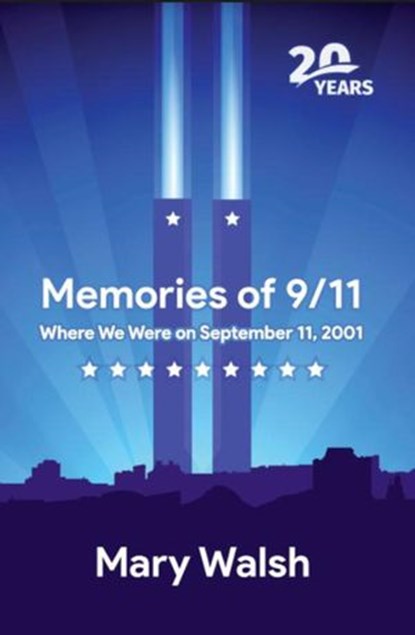 Memories of 9/11, Mary Walsh - Ebook - 9798201828639